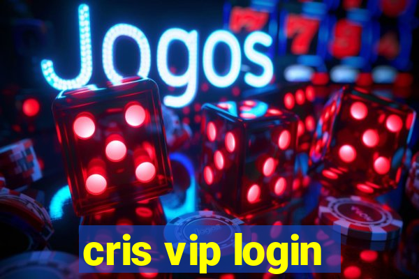 cris vip login